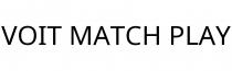 VOIT MATCH PLAY