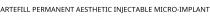 ARTEFILL PERMANENT AESTHETIC INJECTABLE MICRO-IMPLANT