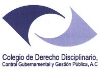 COLEGIO DE DERECHO DISCIPLINARIO; CONTROL GUBERNAMENTAL Y GESTIÓN PÚBLICA; A.C.