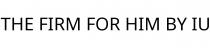 THE FIRM FOR HIM BY IU