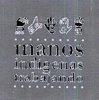 MANOS INDÍGENAS TRABAJANDO