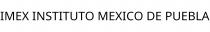 IMEX INSTITUTO MEXICO DE PUEBLA