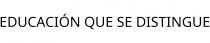 EDUCACIÓN QUE SE DISTINGUE