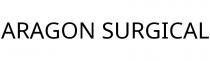 ARAGON SURGICAL