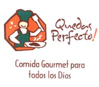 QUEDAS PERFECTO! COMIDA GOURMET PARA TODOS LOS DIAS
