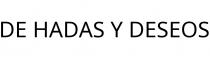 DE HADAS Y DESEOS