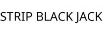 STRIP BLACK JACK