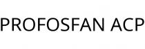 PROFOSFAN ACP