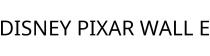DISNEY PIXAR WALL E