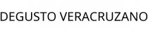 DEGUSTO VERACRUZANO