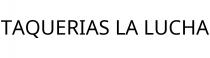TAQUERIAS LA LUCHA