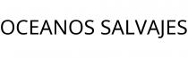 OCEANOS SALVAJES