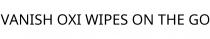 VANISH OXI WIPES ON THE GO