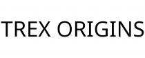 TREX ORIGINS