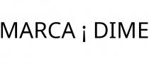 MARCA ¡ DIME