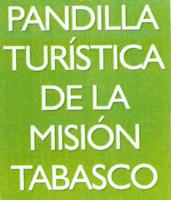 PANDILLA TURISTICA DE LA MISION TABASCO