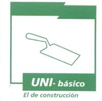UNI-BÁSICO EL DE CONSTRUCCIÓN