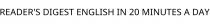 READER'S DIGEST ENGLISH IN 20 MINUTES A DAY