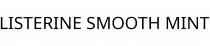 LISTERINE SMOOTH MINT