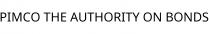 PIMCO THE AUTHORITY ON BONDS