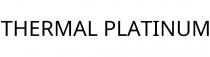 THERMAL PLATINUM