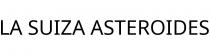 LA SUIZA ASTEROIDES