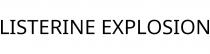 LISTERINE EXPLOSION
