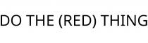 DO THE (RED) THING