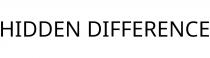 HIDDEN DIFFERENCE