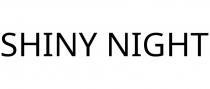 SHINY NIGHT