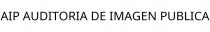 AIP AUDITORIA DE IMAGEN PUBLICA