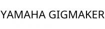 YAMAHA GIGMAKER