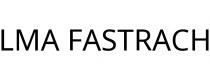 LMA FASTRACH