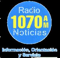 RADIO 1070 AM NOTICIAS INFORMACIÓN; ORIENTACIÓN Y SERVICIO