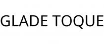 GLADE TOQUE