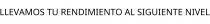 LLEVAMOS TU RENDIMIENTO AL SIGUIENTE NIVEL