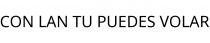 CON LAN TU PUEDES VOLAR