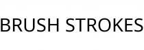 BRUSH STROKES