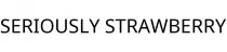 SERIOUSLY STRAWBERRY