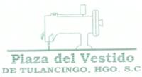 PLAZA DEL VESTIDO DE TULANCINGO; HGO. S.C.