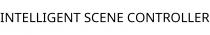 INTELLIGENT SCENE CONTROLLER