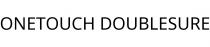 ONETOUCH DOUBLESURE