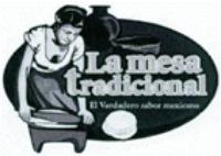 LA MESA TRADICIONAL EL VERDADERO SABOR MEXICANO