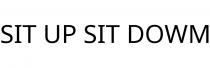 SIT UP SIT DOWM
