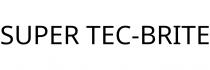 SUPER TEC-BRITE