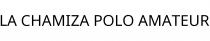 LA CHAMIZA POLO AMATEUR