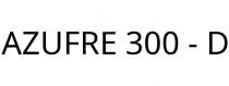 AZUFRE 300 - D
