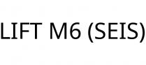 LIFT M6 (SEIS)