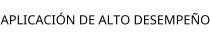 APLICACIÓN DE ALTO DESEMPEÑO