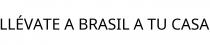 LLÉVATE A BRASIL A TU CASA
